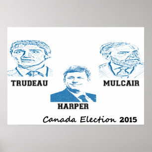 Trudeau Harper Mulcair, Kanada Wahl 2015 Poster