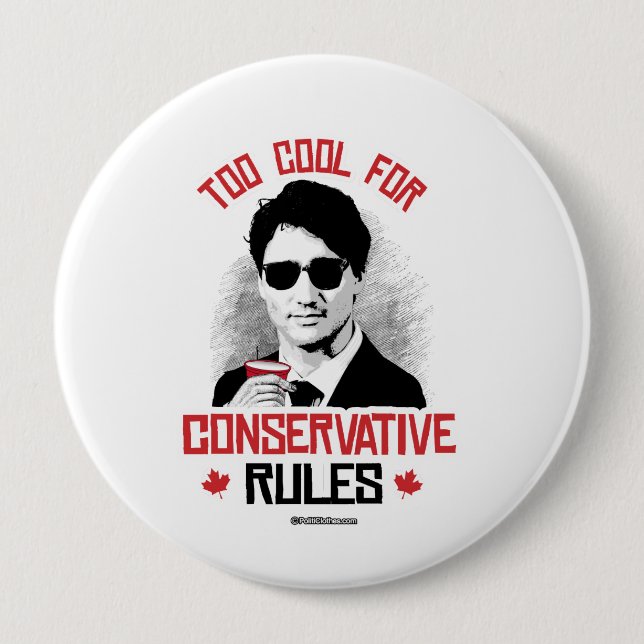 Trudeau - zu cool für konservative Regeln - .png Button (Vorderseite)