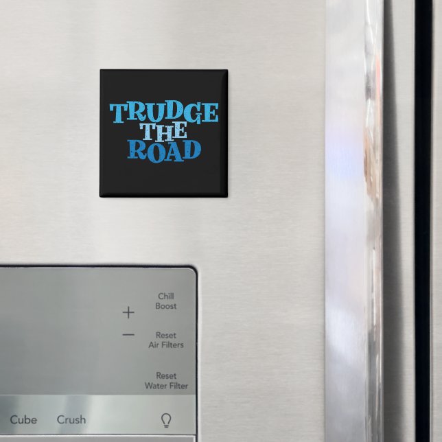Trudge der Road-Erholung Slogan Magnet (In Situ (Kühlschrank))