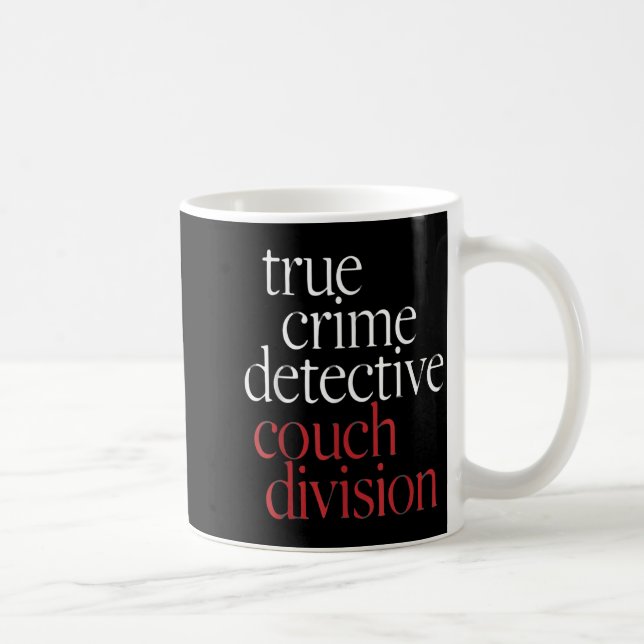 True Crime Detective Couch Di  Kaffeetasse (Rechts)