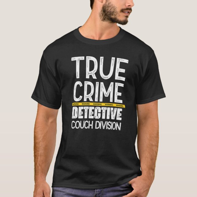 True Crime Detective Couch Division   T-Shirt (Vorderseite)