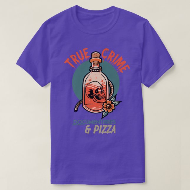 True Crime Documentaries and pizza  T-Shirt (Design vorne)