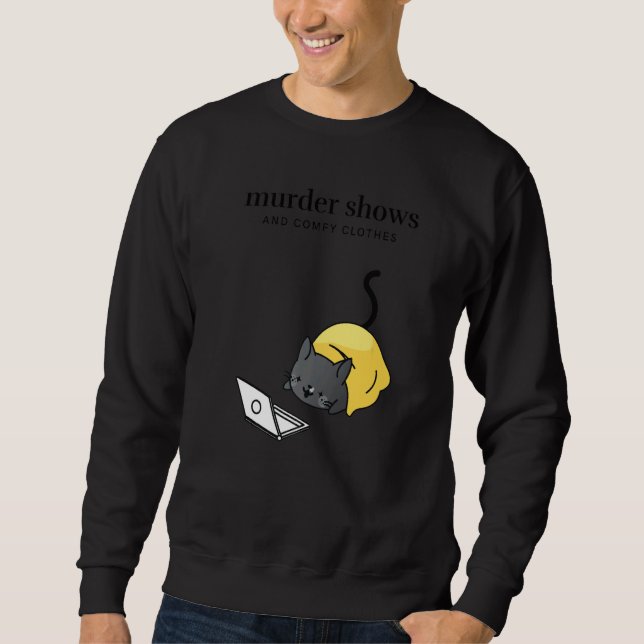 True Crime Fan  Murder Shows Comfy Clothes Tuxedo  Sweatshirt (Vorderseite)