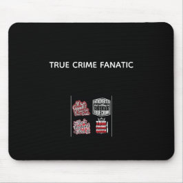 True Crime Fanatiker-Mauspad Mousepad