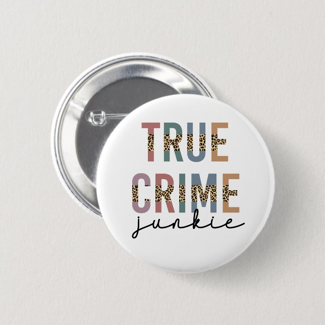 True Crime Junkie | Ermordete Kriminalitätsanzeige Button (Vorne & Hinten)