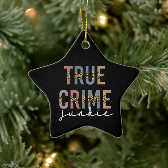 True Crime Junkie | Ermordete Kriminalitätsanzeige Keramik Ornament (Baum)