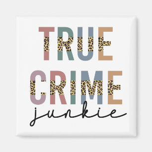True Crime Junkie   Ermordete Kriminalitätsanzeige Magnet