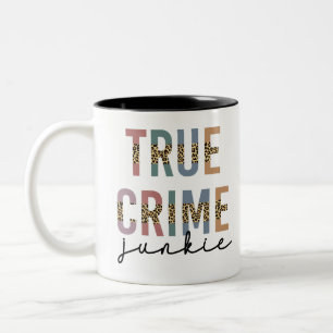 True Crime Junkie   Ermordete Kriminalitätsanzeige Zweifarbige Tasse