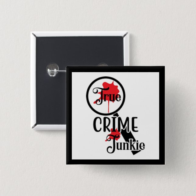 True Crime Junkie Knopf Button (Vorne & Hinten)