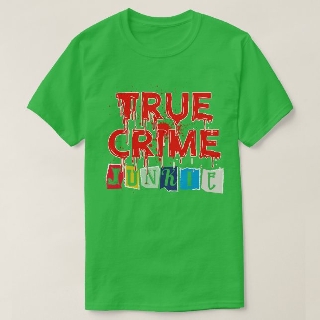 True Crime Junkie T-Shirt (Design vorne)