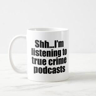 True Crime Podcast Fan Spaß Tasse