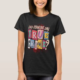True-Crime-Podcast für einen True-Crime-Süchtigen T-Shirt