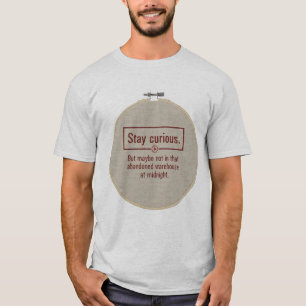 True-Crime-Podcast-Humor-T-Shirt Bleib neugierig T-Shirt