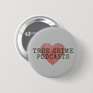 True Crime Podcast Lover Button