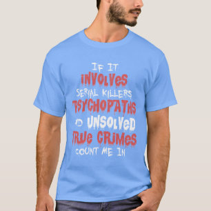 True Crime Podcast Mord Show Serienmörder vinta T-Shirt