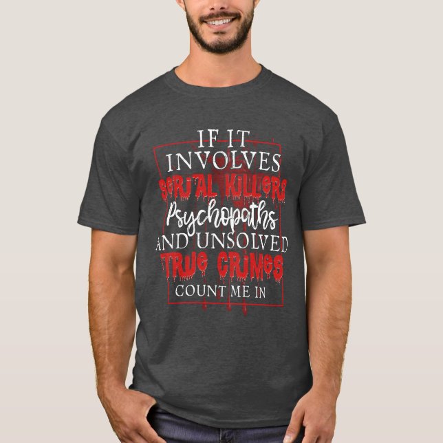 True Crime Podcast Serial Killer Murder Show funny T-Shirt (Vorderseite)