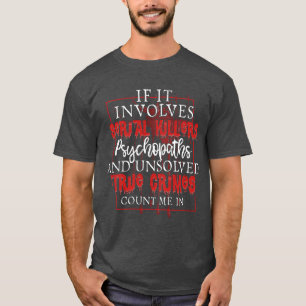 True Crime Podcast Serienmörder Mord Show lustig T-Shirt