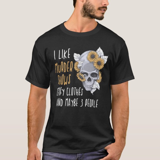 True Crime Shows Friends Funny T-Shirt (Vorderseite)