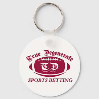 True Degenerate Sportwetten Schlüsselanhänger