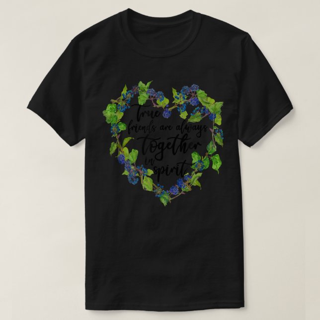 True Friends sind immer zusammen in Spirit BESTE F T-Shirt (Design vorne)