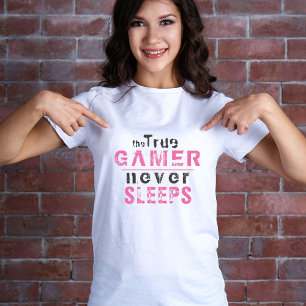 True Gamer schläft niemals Pink Typografy Gamer T-Shirt