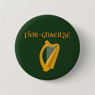 TRUE IRISH Gaelic Celtic Culture 2.25 in. Button
