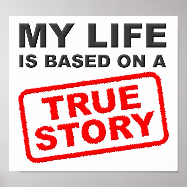 True Life Story Funny Poster (Vorne)