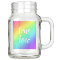 "True Love" Rainbow Mason Jars