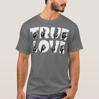 TRUE LOVE Text und ASL-Sprachdesign 2 T-Shirt