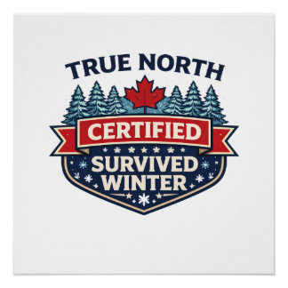 True North Zertifiziertes Poster – Überlebter Wint