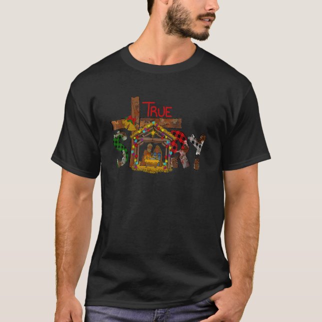True Story Christmas Nativity Jesus Christian Chri T-Shirt (Vorderseite)