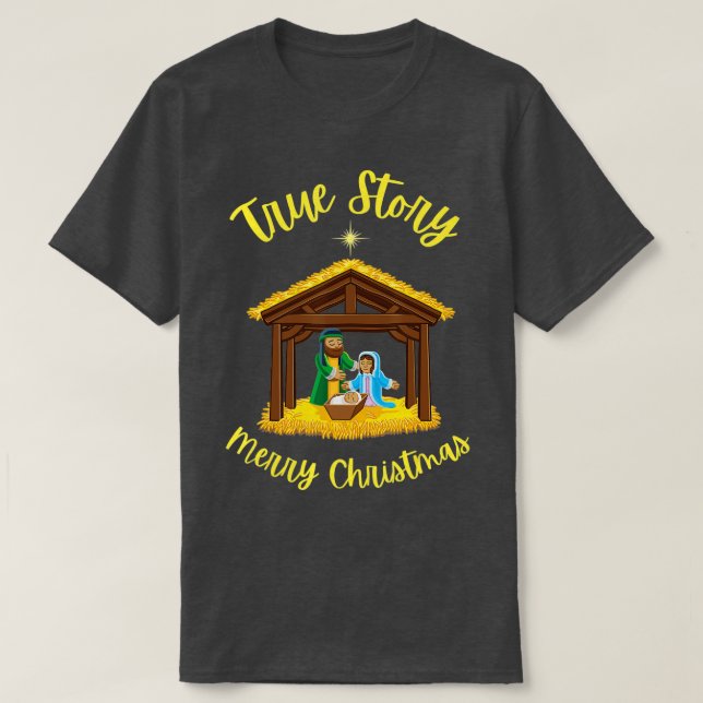 True Story Merry Weihnachten Krippe Jesus Geburt T-Shirt (Design vorne)