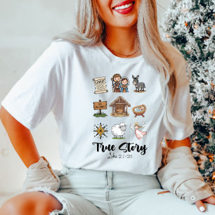 True Story Nativity T - Shirt