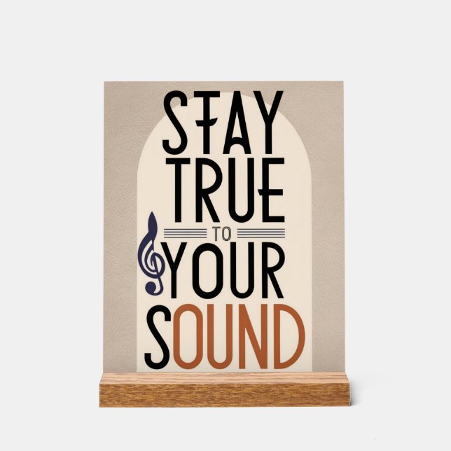 True to Your Sound Option 2 bleibe Acrylschild (Vorderseite)