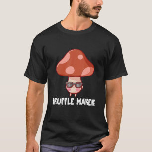 Truffle Maker Fungi Pilz Pun Kostüm Joke Vater T-Shirt