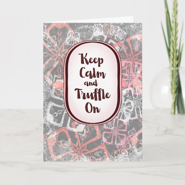 Truffle On – Ermutigende Schokoladenkollektion Karte (Vorderseite)