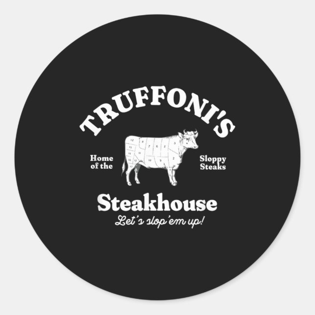 Truffoni's Steakhouse Home Of The Sloppy Steaks  Runder Aufkleber (Vorderseite)