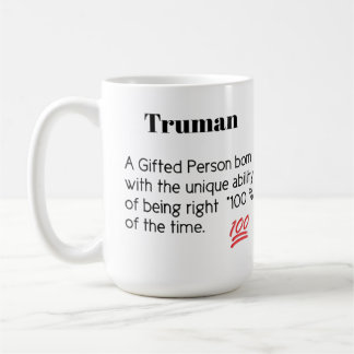 Truman eine Geschenkperson geboren mit einzigartig Kaffeetasse