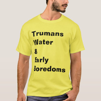 TRUMANS WASSER U. FRÜHES BOREDOMS T-Shirt