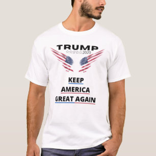Trump 2020 Behalte Amerika wieder großen T - Shir T-Shirt