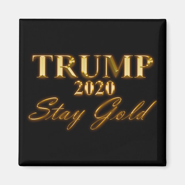 TRUMP 2020 - Bleibe Gold Magnet (Vorne)