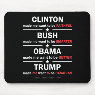 Trump 2020 Funny Clinton Bush Obama Trump Kanadier Mousepad