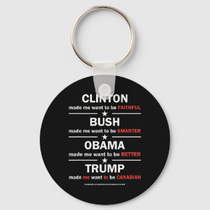 Trump 2020 Funny Clinton Bush Obama Trump Kanadier Schlüsselanhänger