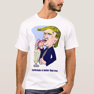Trump 2020 - Mein Milchshake ist besser als deins T-Shirt