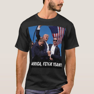 Trump 2024 America Fk Yeah T-Shirt