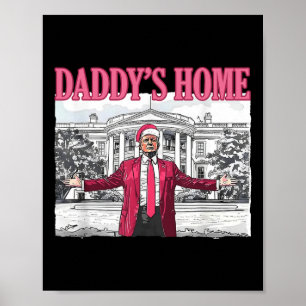 Trump 2024: Amerika Ck Daddys Zuhause Trump Pink Poster