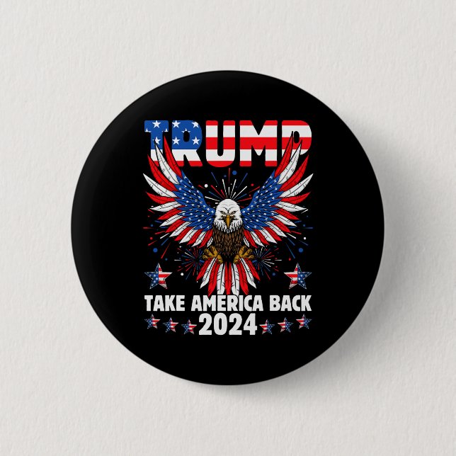Trump 2024: Amerikas Fahne zurücknehmen Trump 2 Button (Vorderseite)