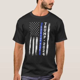 Trump 2024 Back The Blue Thin Blue Line American F T-Shirt
