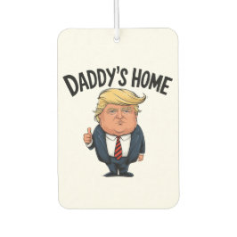 Trump 2024 bringt Amerika zurück auf Daddys Zuhaus Autolufterfrischer