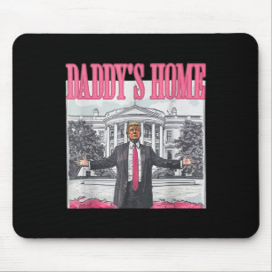 Trump 2024 bringt Amerika zurück zu Daddys Zuhause Mousepad